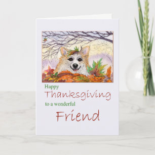 Happy Thanksgiving, Friend - Corgi dog in Autumn Holiday Card