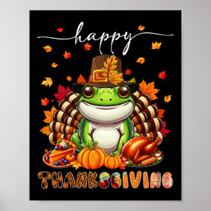Happy Thanksgiving Frog Costume Turkey Fall Leaves Poster