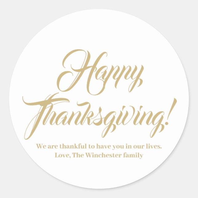 Happy Thanksgiving gold white custom script text Classic Round Sticker (Front)