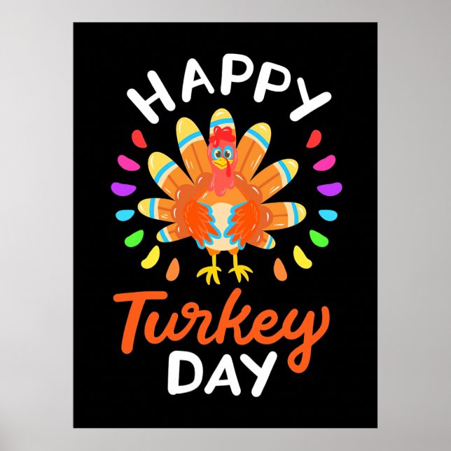 Happy Thanksgiving Happy Turkey Day Poster (Front)