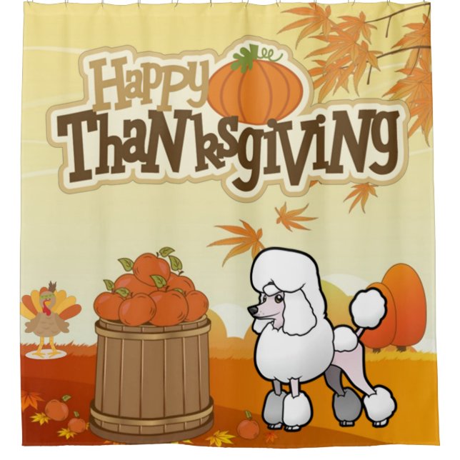 Happy Thanksgiving Poodle Shower Curtain (Front)