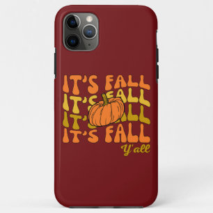 Happy Thanksgiving Quote It's Fall Y'all iPhone 11 Pro Max Case