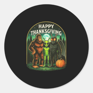Happy Thanksgiving Shirt Men Bigfoot Alien Mothman Classic Round Sticker