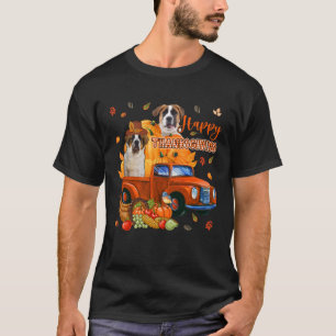 Happy Thanksgiving St Bernards Pickup Truck With P T-Shirt
