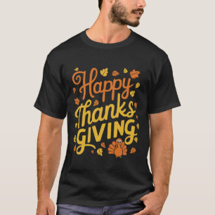 Happy Thanksgiving T-Shirt