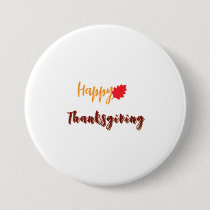 Happy thanksgiving text 7.5 cm round badge