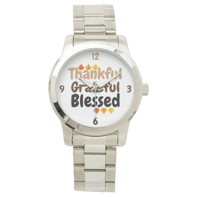 happy Thanksgiving Thankful, Grateful, Blessed Watch (Front)