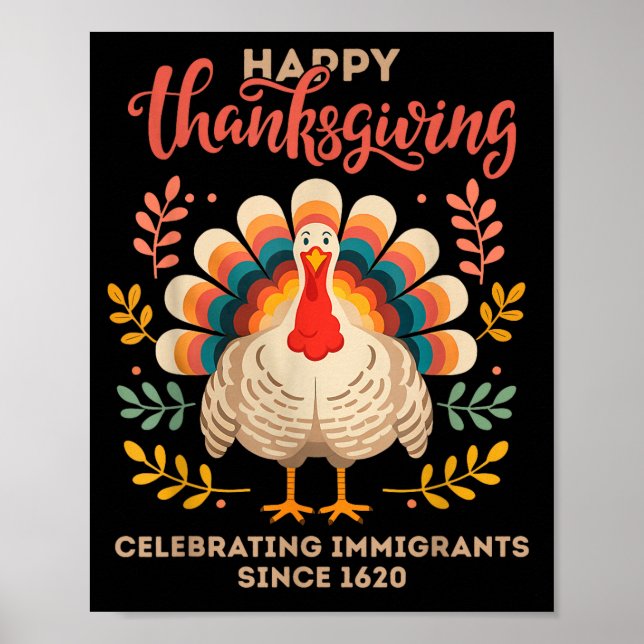Happy Thanksgiving Turkey Celebrating Immigrants S Poster (Front)