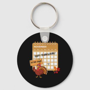 Happy Thanksgiving Turkey Day Calendar Funny Eat C Key Ring