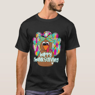 Happy Thanksgiving Turkey Day Thanks Give Girl Wom T-Shirt