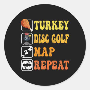 Happy Thanksgiving Turkey Disc Golf Nap Repeat Gro Classic Round Sticker