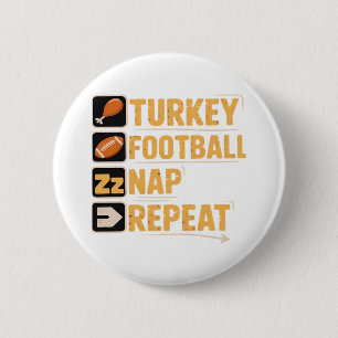 Happy Thanksgiving Turkey Football Nap Repeat Funn 6 Cm Round Badge