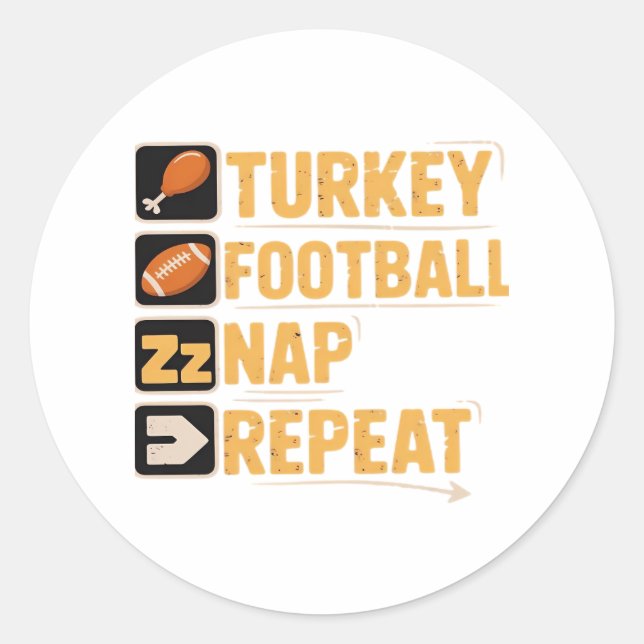 Happy Thanksgiving Turkey Football Nap Repeat Funn Classic Round Sticker (Front)