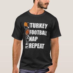 Happy Thanksgiving Turkey Football Nap Repeat Funn T-Shirt