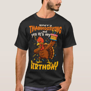 Happy Thanksgiving Yes Its My Birthday Turkey Men T-Shirt
