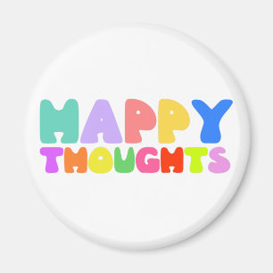Happy Thoughts Magnet