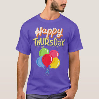 Happy Thursday  T-Shirt