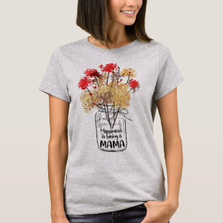 Happy to be call Mama perfect gift for mum mother  T-Shirt