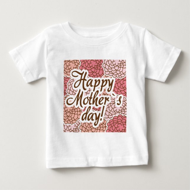 happy to mother day baby T-Shirt (Front)