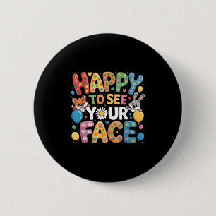 Happy To See Your Face Animal Daisy Flowers Back T 6 Cm Round Badge