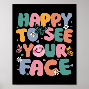 Happy To See Your Face Back To School Retro Teache Poster