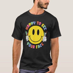Happy To See Your Face Elementary Teacher Kid Back T-Shirt