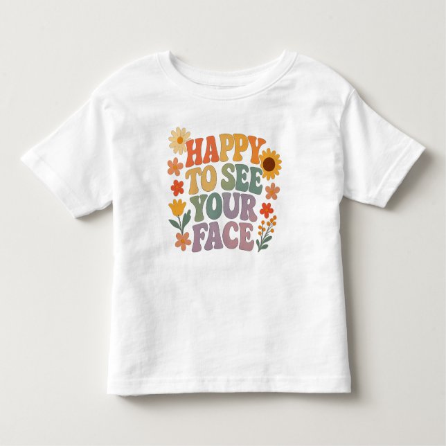 Happy To See Your Face Retro Flower Groovy T-Shirt (Front)