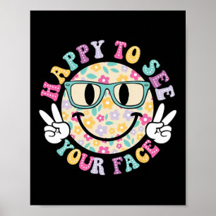 Happy To See Your Face Teacher Ck To School Poster