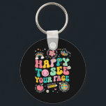 Happy To See Your Face Teacher Student Funny Back  Key Ring<br><div class="desc">Happy To See Your Face Teacher Student Funny Back To School</div>