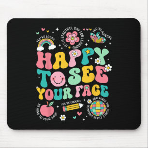 Happy To See Your Face Teacher Student Funny Ck To Mouse Pad