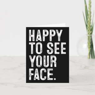 Happy To See Your Face Teacher Typography Back To Card