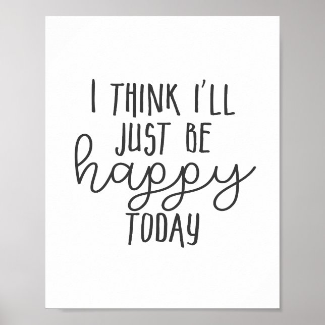 Happy Today Inspirational Quote Happiness Mindset Poster (Front)