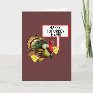 Happy Tofurkey Day! Funny Thanksgiving T shirt Holiday Card