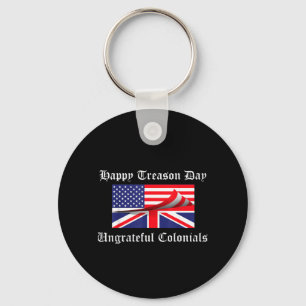Happy Treason Day American British Flag July 4th Key Ring