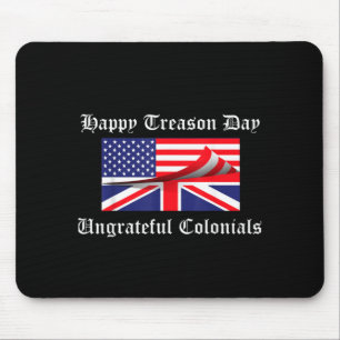 Happy Treason Day American British Flag July 4th Mouse Pad
