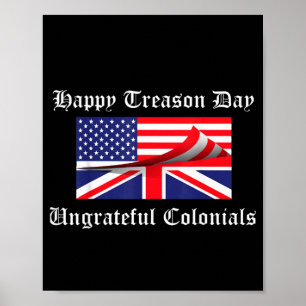Happy Treason Day American British Flag July 4th Poster