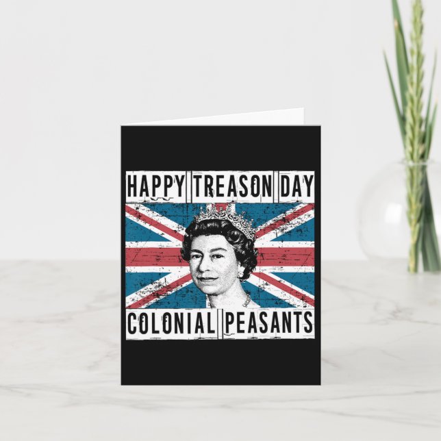Happy Treason Day British 4th Of July  Card (Front)