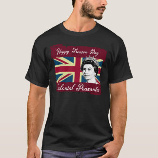 Happy Treason Day Colonial Peasants July 4th T-Shirt