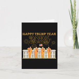 Happy Trump Year Party 2025 White House New Presid Card