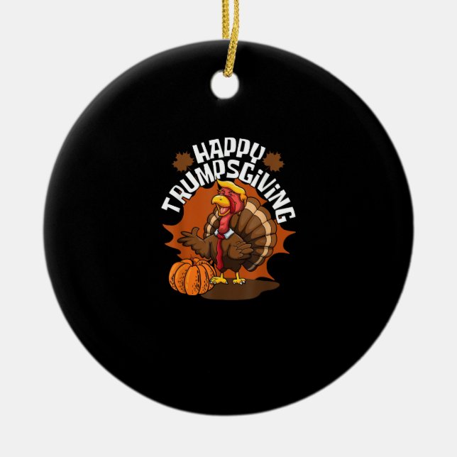Happy Trumpsgiving Funny Thanksgiving Trumpkin Usa Ceramic Ornament (Front)