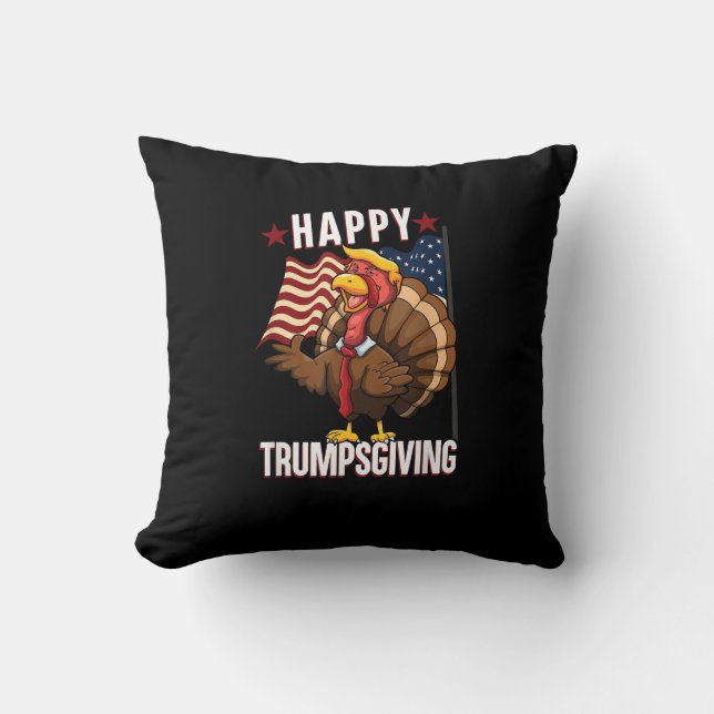 Happy Trumpsgiving Funny Thanksgiving Turkey Trump Cushion (Front)