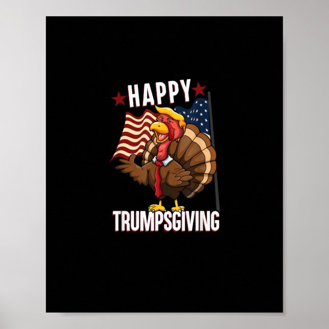 Happy Trumpsgiving Funny Thanksgiving Turkey Trump Poster (Front)