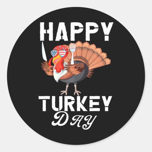 Happy Turkey Da Thanksgiving Holiday Present Classic Round Sticker (Front)
