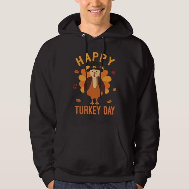Happy Turkey Day Funny Fall Thanksgiving Men Women Hoodie (Front)