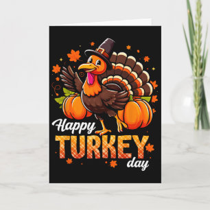 Happy Turkey Day Men Women Kids Fall Autumn Thanks Card