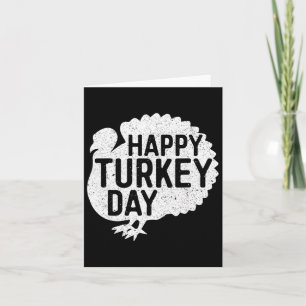 Happy Turkey Day Men Women Kids Family Thanksgivin Card