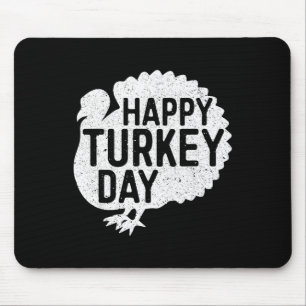 Happy Turkey Day Men Women Kids Family Thanksgivin Mouse Pad
