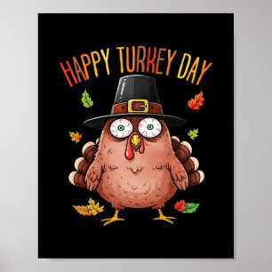 Happy Turkey Day Shirt Funny Thanksgiving For Men  Poster