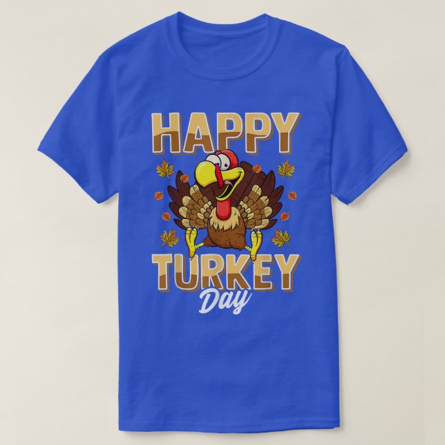 Happy Turkey Day  Thanksgiving Day  Holiday G  T-Shirt (Design Front)