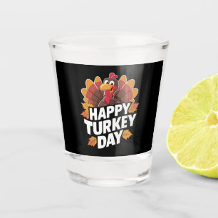 Happy Turkey Day Thanksgiving Day Holiday Gift Shot Glass